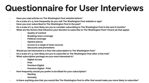 User interview questionnaire for The Washington Post subscription study, containing 10 structured questions covering topics like previous usage, subscription likelihood, decision factors (quality of content, breaking news coverage, political coverage, etc.), subscription package preferences, billing frequency, and additional features that would encourage subscription